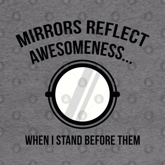 Mirrors Reflect Awesomeness by VectorPlanet